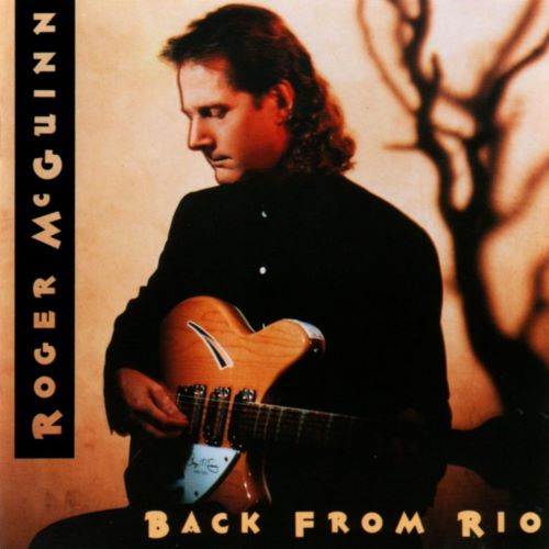 Roger Mcguinn - 1991 Back From Rio